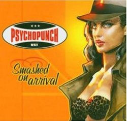 Psychopunch - Smashed On Arrival