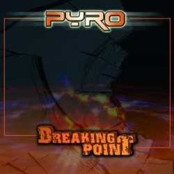 Pyro - Breaking Point