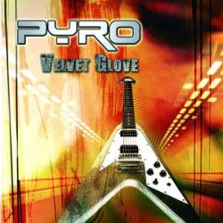 Pyro - Velvet Glove