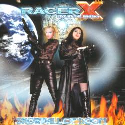 Racer X - Snowball Of Doom