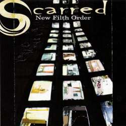 Scarred - New Filth Order