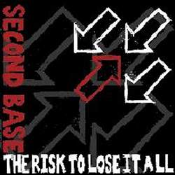 Second Base - The Risk To Lose It All