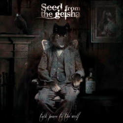 Seed From The Geisha - Talk Peace To The Wolf