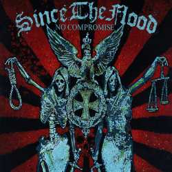 Since The Flood - No Compromise
