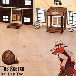 The Sketch - Best Kid In Town