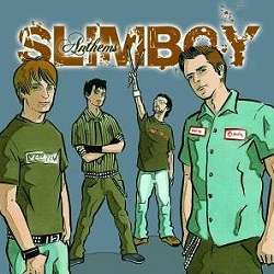 Slimboy - Anthems