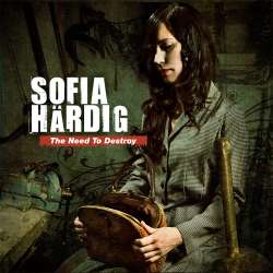 Sofia H�rdig - The Need To Destroy