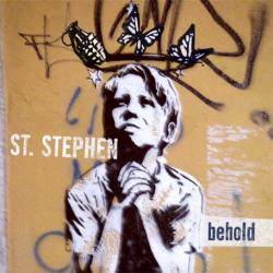 St. Stephen - Behold