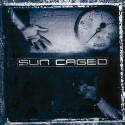 Sun Caged - Sun Caged