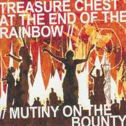 Treasure Chest At The End Of The Rainbow / Mutiny On The Bounty – Split CD