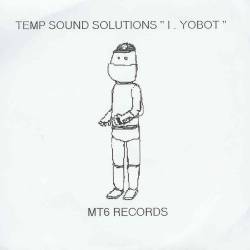 Temp Sound Solutions - I, Yobot