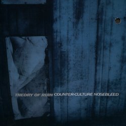 Theory Of Ruin - Counter-Culture Nosebleed