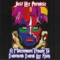 Various Artists - Just Like Paradise (A Millennium Tribute To Diamond Dave Lee Roth)