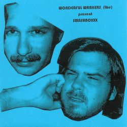 Wonderful Wankerz - Smashboxxx