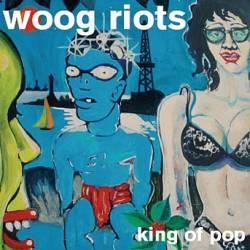 Woog Riots - King Of Pop
