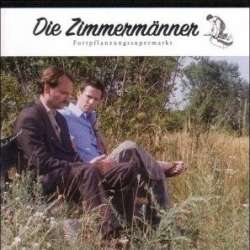 Zimmerm�nner - Fortpflanzungssupermarkt