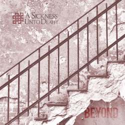 A Sickness Unto Death - Beyond