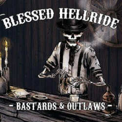Blessed Hellride - Bastards & Outlaws
