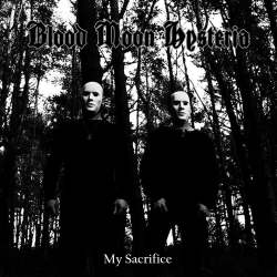 Blood Moon Hysteria - My Sacrifice