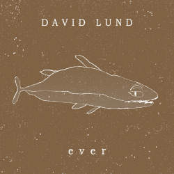 David Lund - Ever