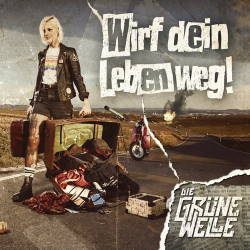 Die Gr�ne Welle - Wirf dein Leben weg