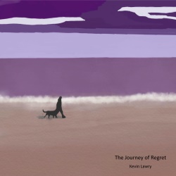 Kevin Lawry - The Journey Of Regret