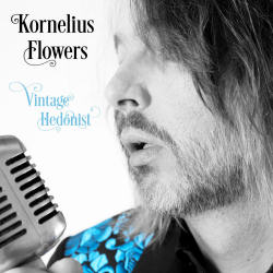 Kornelius Flowers - Vintage Hedonist