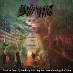Leviathan - Can�t be Seen by Looking: Blurring the Lines, Clouding the Truth