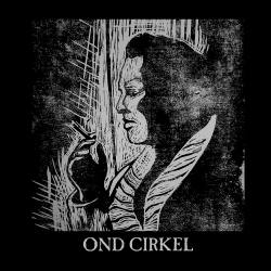 Ond Cirkel - Svavelvinter / Vilda Syrener