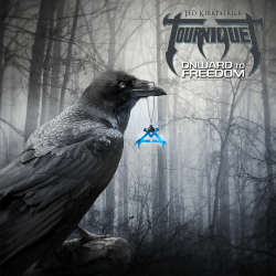 Tourniquet - Onward To Freedom